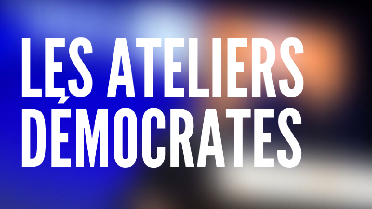 Les ateliers démocrates